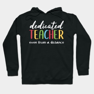 Dedicate Teacher Even From A Distance Hoodie